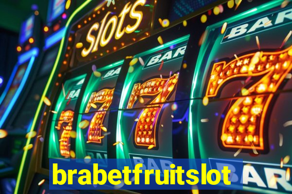 brabetfruitslot