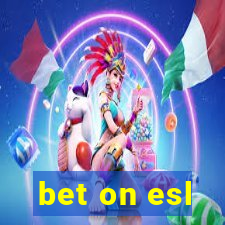 bet on esl