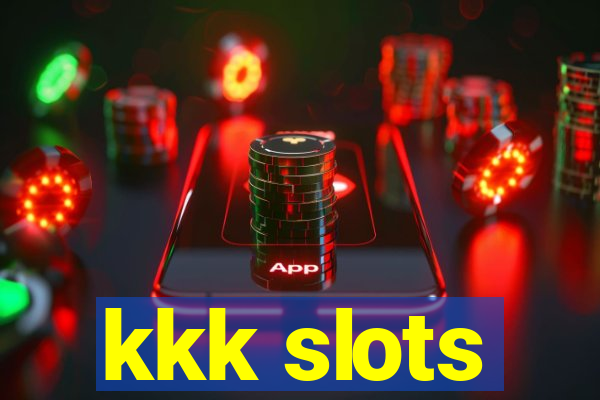 kkk slots