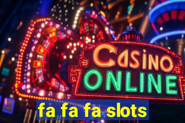 fa fa fa slots