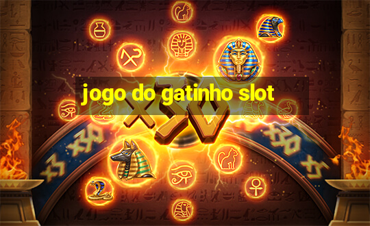 jogo do gatinho slot