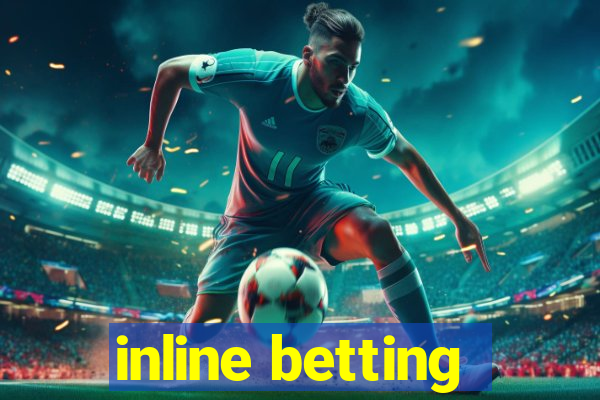 inline betting