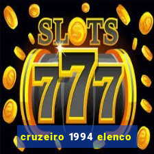 cruzeiro 1994 elenco