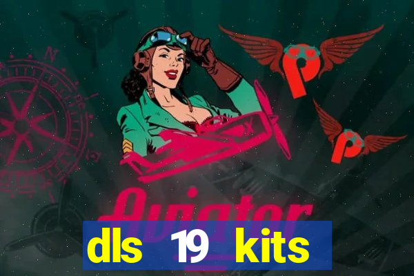 dls 19 kits barcelona 2019