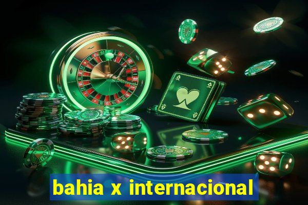 bahia x internacional