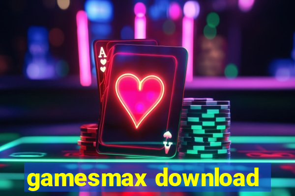 gamesmax download