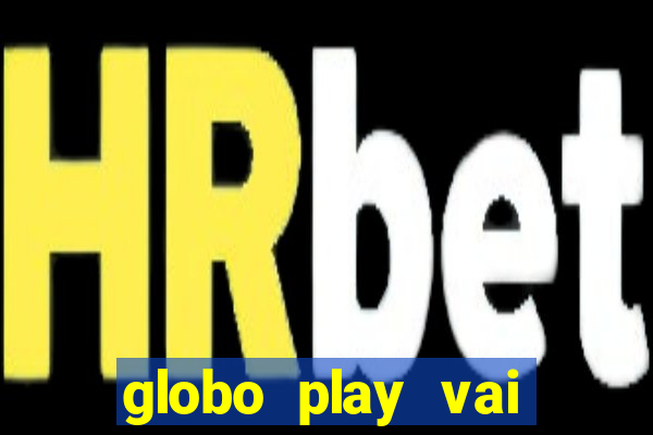 globo play vai passar o jogo do flamengo