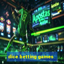 dice betting games