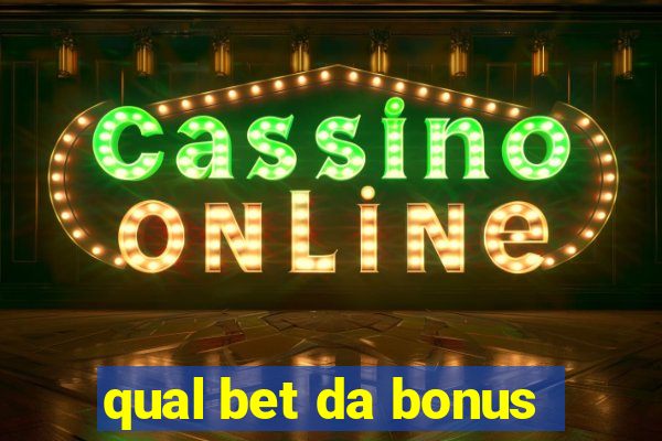 qual bet da bonus