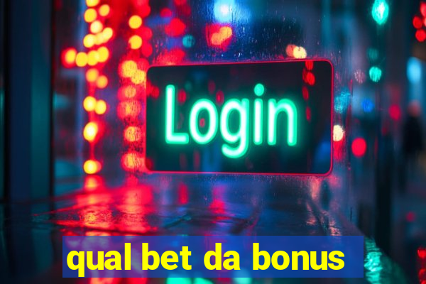 qual bet da bonus