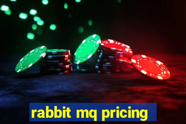 rabbit mq pricing