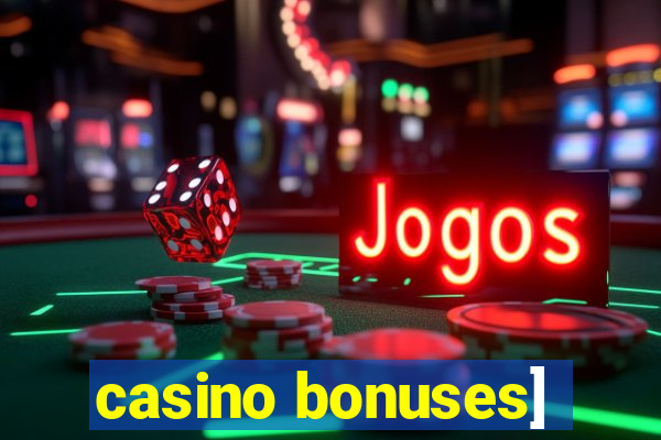 casino bonuses]