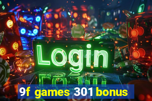 9f games 301 bonus