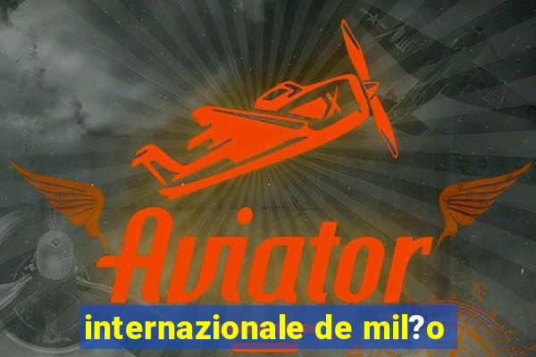 internazionale de mil?o