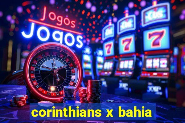 corinthians x bahia