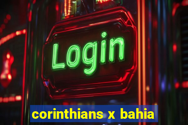 corinthians x bahia