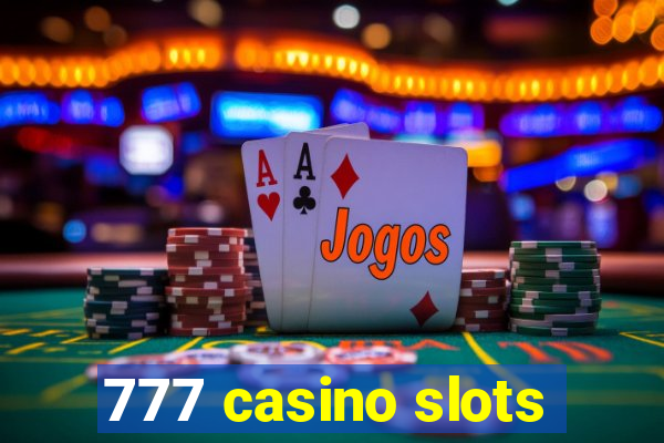 777 casino slots