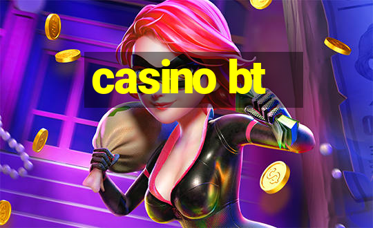 casino bt