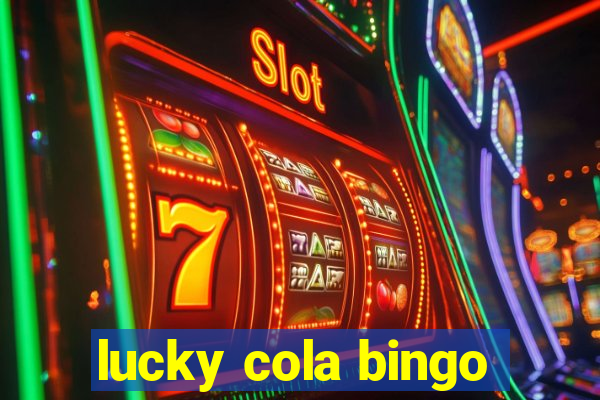 lucky cola bingo