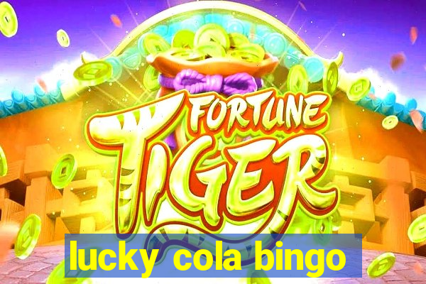 lucky cola bingo