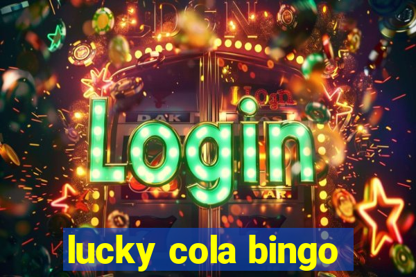 lucky cola bingo