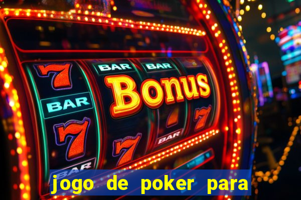 jogo de poker para ganhar dinheiro