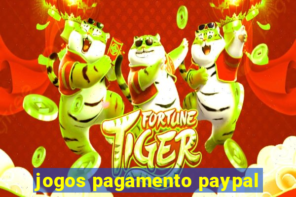 jogos pagamento paypal