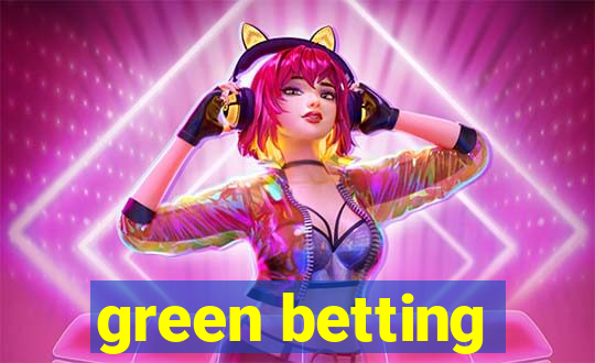 green betting