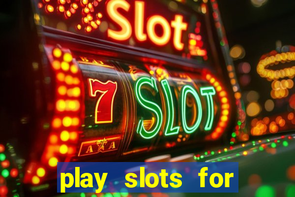 play slots for free no download