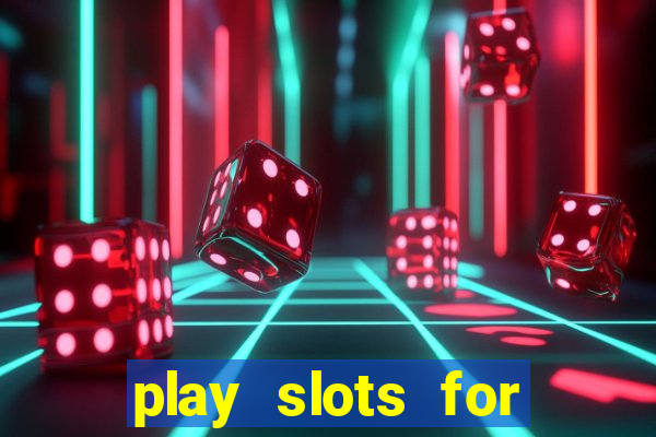 play slots for free no download