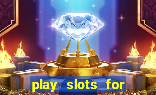 play slots for free no download