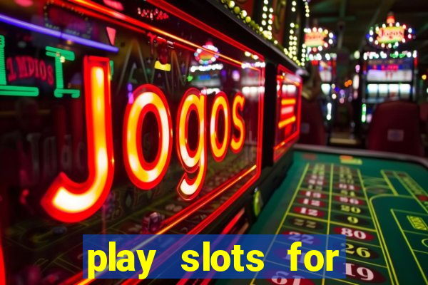 play slots for free no download