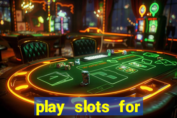 play slots for free no download