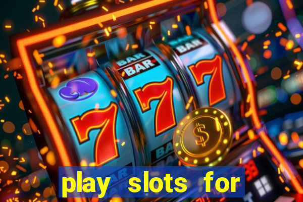 play slots for free no download