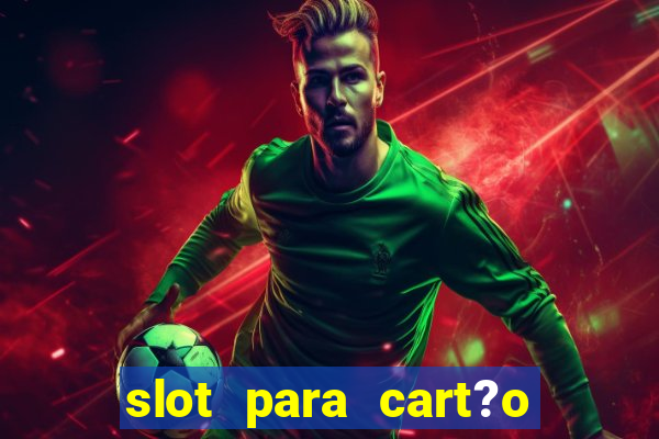 slot para cart?o de memória o que significa