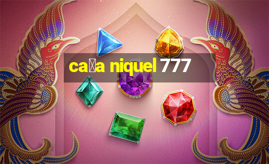 ca莽a niquel 777