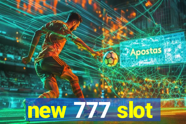 new 777 slot