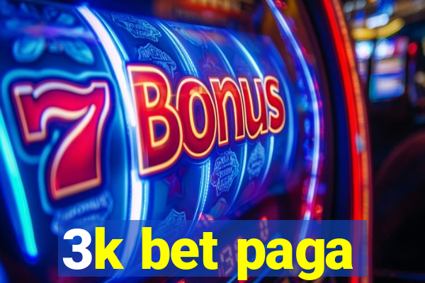 3k bet paga