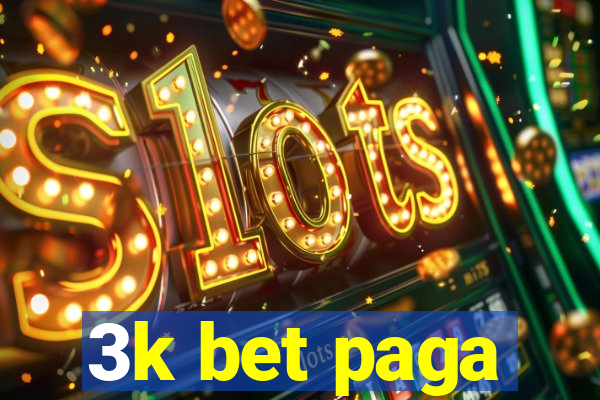 3k bet paga