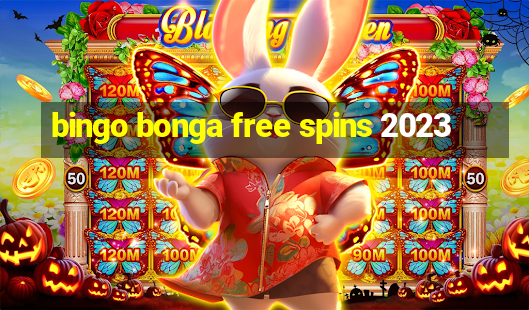 bingo bonga free spins 2023