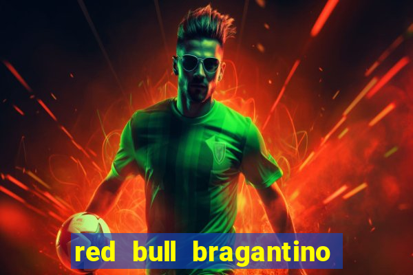 red bull bragantino onde assistir