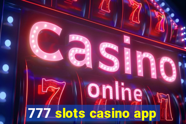 777 slots casino app