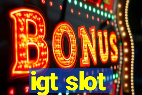 igt slot