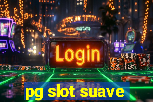 pg slot suave