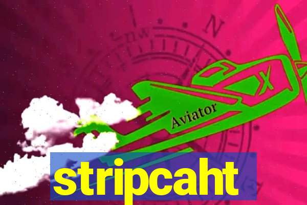 stripcaht