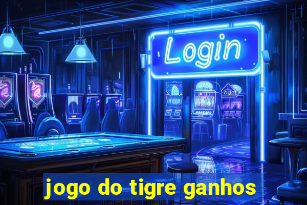 jogo do tigre ganhos