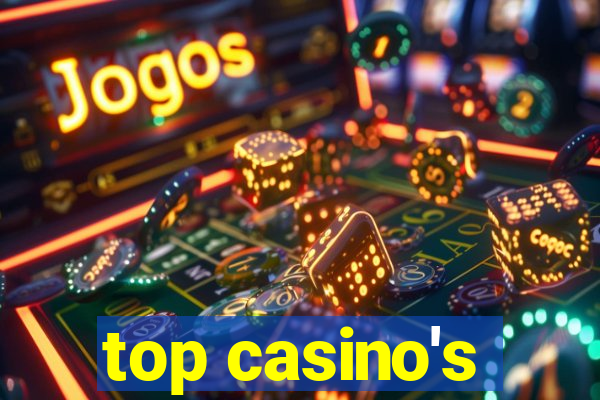 top casino's