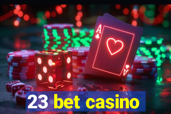 23 bet casino