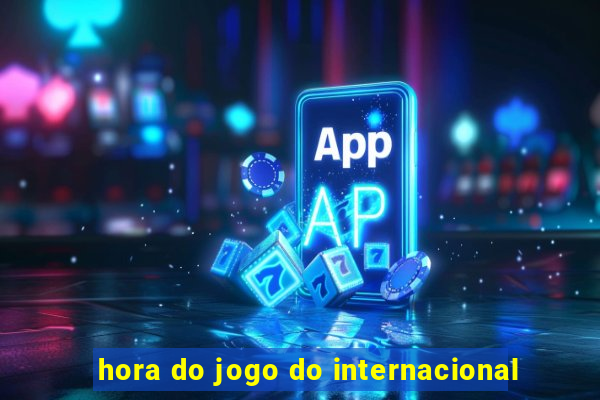 hora do jogo do internacional