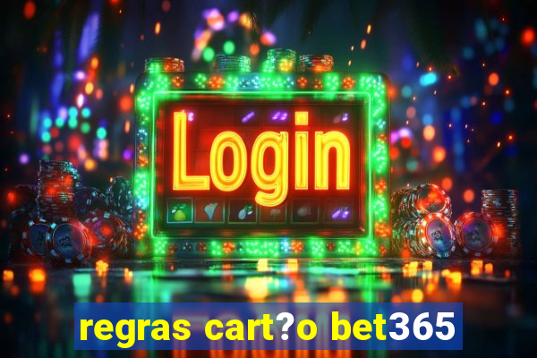 regras cart?o bet365